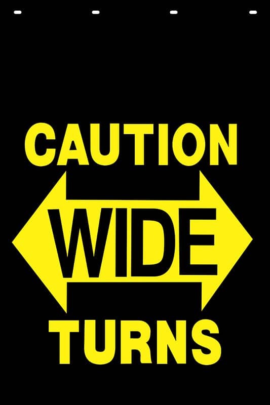 #2430CWT Caution Wide Turns Semi Mudflap 24 x 30